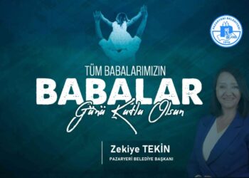 Başkan Zekiye Tekin’den Babalar Günü Mesajı