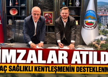 İMZALAR ATILDI, AMAÇ SAĞLIKLI KENTLEŞMENİN DESTEKLENMESİ